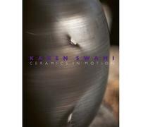 Karen Swami. Ceramics in motion Laurence de Charette (Auteur), Olivier Gabet (Auteur)