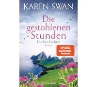 Karen Swan Die Inseltöchter - Die gestohlenen Stunden: Roman (Poche)