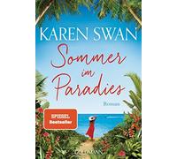 Karen Swan Gertrud Wittich Sommer im Paradies: Roman (Poche)