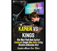Karen Vs Kings: Men Must Push Back Against Feminized Satanic Non-Sense Eating Western Civilization Alive