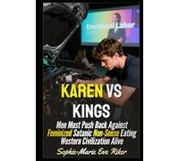 Karen Vs Kings: Men Must Push Back Against Feminized Satanic Non-Sense Eating Western Civilization Alive
