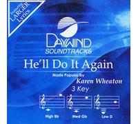Karen Wheaton - He'll Do It Again (3 Key) [Accompaniment/Performance Track]