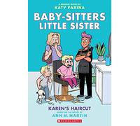 Karen's Haircut: A Graphic Novel (Baby-Sitters Little Sister #7)