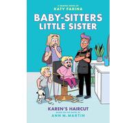 Karen's Haircut: A Graphic Novel (Baby-Sitters Little Sister #7)