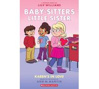 Karen's in Love: A Graphic Novel (Baby-sitters Little Sister #14)