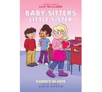 Karen's in Love: A Graphic Novel (Baby-sitters Little Sister #14)