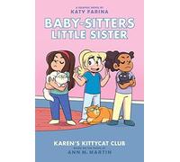 Karen's Kittycat Club: A Graphic Novel (Baby-Sitters Little Sister #4)
