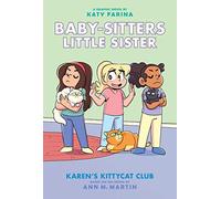 Karen's Kittycat Club: A Graphic Novel (Baby-Sitters Little Sister #4) (Volume 4)