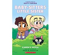 Karen's Witch: A Graphic Novel (Baby-sitters Little Sister #1) (Baby-sitters Little Sister Graphix) (Volume 1)