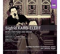 Karg-Elert – Musique pour Piano et Orgue – NAXOS