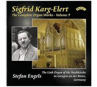 Karg-Elert Stefan Engels Complete Organ Works Vol. 9