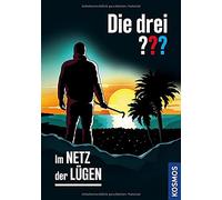 Kari Erlhoff Andreas Ruch Die drei ??? Im Netz der Lügen (Relié)