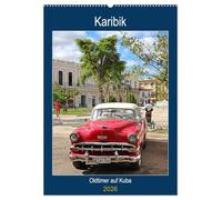 KARIBIK Oldtimer auf Kuba (Wandkalender 2026 DIN A2 hoch), CALVENDO Monatskalender: Die Oldtimer auf Kuba begeistern immer noch die Touristen.