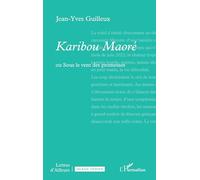 Jean-Yves Guilleux – Karibou Maoré: Ou sous le vent des promesses – Roman – Broché