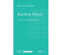Karibou Maoré Ou Sous le vent des promesses - Jean-Yves Guilleux - L'harmattan - broché - Roman