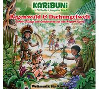 Karibuni mit Budde,Pit & Kronfli,Josephine - Regenwald & Dschungelwelt-Weltmusik Für Kinder