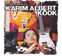 Karim Albert Kook - Les Choses Ressemblent A Ca