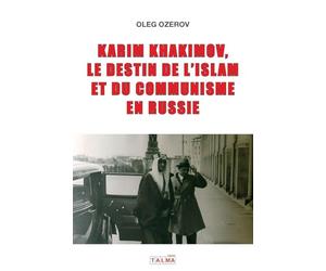 Karim Khakimov, le destin de l'islam et du communisme en Russie