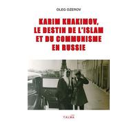 Karim Khakimov, le destin de l'islam et du communisme en Russie - Oleg Ozerov - Talma Studios - broché - Essai