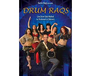 Karim Nagi presents Drum Raqs - Live Drum Solo Method for Drummers and Dancers (February 2017 Release)