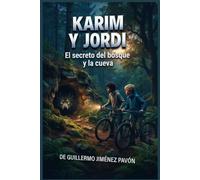 KARIM Y JORDI: EL SECRETO DEL BOSQUE Y LA CUEVA