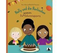 Karin Beese Mathilde R Nelly und die Berlinchen: Die perfekte Geburtsta (Relié)