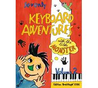 Karin daxbock : 70 keyboard adventures with the little monster (2) - piano (allemand et anglais)