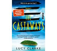 Karin Dufner Lu The Castaways: Roman Ein packender Thriller der SPIEGE (Poche)
