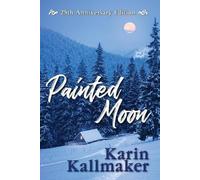 Karin Kallmaker Painted Moon 25th Anniversary Edition (Poche)
