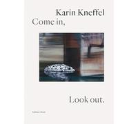 Karin Kneffel - Come in, Look out