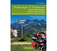 Karin Nederegge Kinderwagen- & Tragetouren Durchs Tiroler Unterland bis (Poche)
