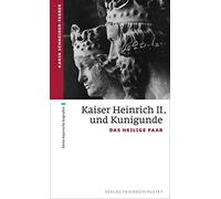 Karin Schneider Kaiser Heinrich II. und Kunigunde: Das heilige Paar (kle (Poche)