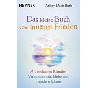 Karin Weingart Das kleine Buch vom inneren Frieden: Mit einfachen Ritua (Poche)