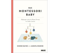 Karin Wirth Sanny van L Das Montessori Baby: Geborgen und mit (Various Formats)