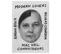 Karina Bisch et Nicolas Chardon. Modern Lovers - Thibaut de Ruyter - Mac Val - broché - Beau livre