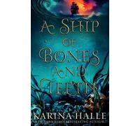 Karina Halle A Ship of Bones and Teeth (Poche)