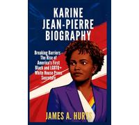Karine Jean-Pierre Biography: Breaking Barriers - The Rise of America's First Black and LGBTQ+ White House Press Secretary