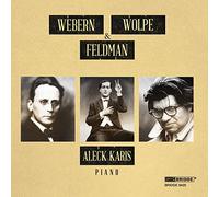 Karis Plays Webern, Wolpe & Feldman