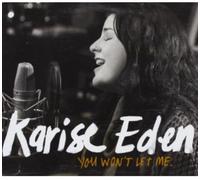 Karise Eden - You Won't Let Me