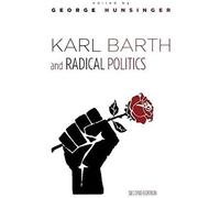 Karl Barth And Radical Politics, Second Edition