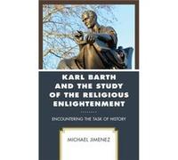 Karl Barth and the Study of the Religious Enlightenment by Michael Jimenez Michael Jimenez (Auteur)