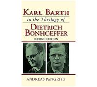 Karl Barth In The Theology Of Dietrich Bonhoeffer