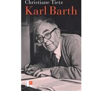Karl Barth: Une vie à contre-courant