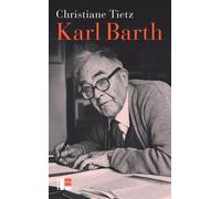 Karl Barth: Une vie à contre-courant