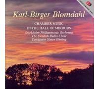 Karl-Birger Blomdahl : Chamber Music/in The Hall of Mirrors