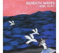 Blau, Karl – Beneath The Waves – CD – Import