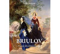 Karl Briulov: El pintor del romanticismo ruso