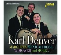 Karl Denver - Marcheta, Mexicali Rose, Wimoweh & More...1 [Compact Discs] Uk - Import