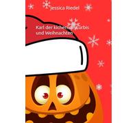 Karl der kichernde Kürbis und Weihnachten