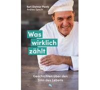 Karl-Dietmar Plentz Andr Was wirklich zählt: Geschichten über den Sinn d (Relié)